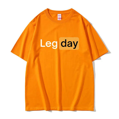 Funny Creativity Design Leg Day Fitness Workout Gym Graphic T Shirt Men Women Outdoors Soft Cotton T-shirt Male Oversized Tshirt