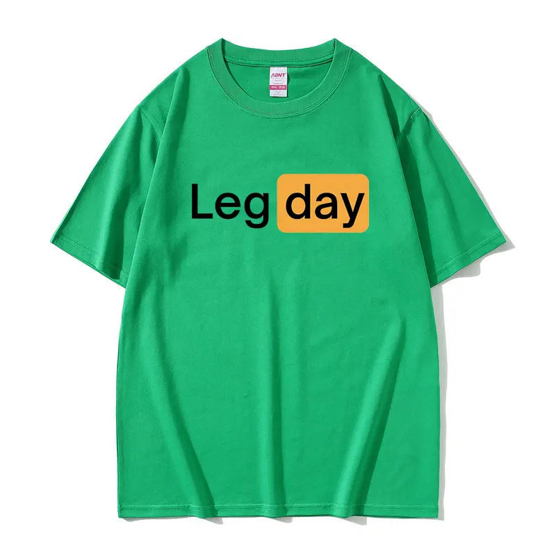 Funny Creativity Design Leg Day Fitness Workout Gym Graphic T Shirt Men Women Outdoors Soft Cotton T-shirt Male Oversized Tshirt